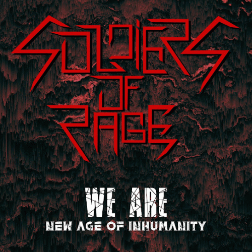 Soldiers Of Rage : We Are
